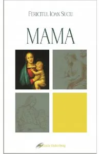 Mama de Fericitul Ioan Suciu