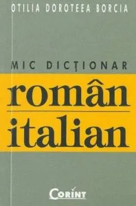 Mic dictionar roman-italian de Otilia Doroteea Borcia