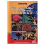 Mica enciclopedie a prietenilor din natura de Tudor Opris