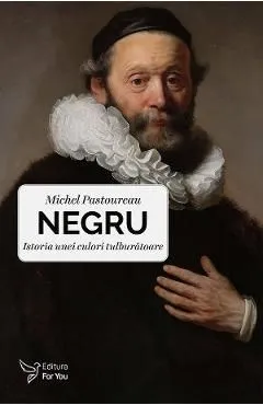 Negru. Istoria unei culori tulburatoare de Michel Pastoureau