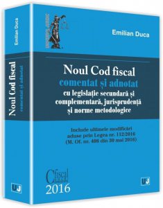 Noul cod fiscal comentat si adnotat - 2016