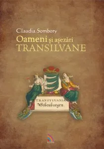 Oameni si asezari transilvane de Claudia Sombory