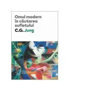 Omul modern in cautarea sufletului. Editie hardcover de C. G. Jung