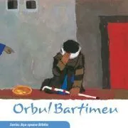 Orbul Bartimeu (Seria. Asa spune Biblia) de Kees de Kort