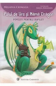 Puiul de Urs si Mama Dragon de Melania Ciomaga