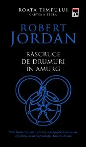 Rascruce de drumuri in amurg de Robert Jordan