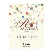 Rasul ne salveaza. Poezii de Lidia Bora