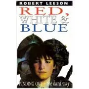 Red, White & Blue de Robert Leeson