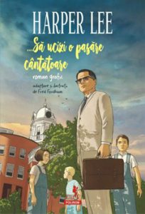 ...Sa ucizi o pasare cantatoare (roman grafic)