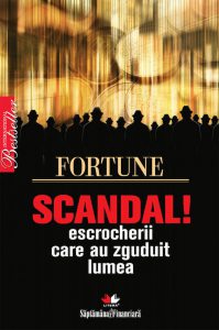 Scandal! Escrocherii care au zguduit lumea