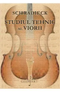 Studiul tehnic al viorii de Schradieck