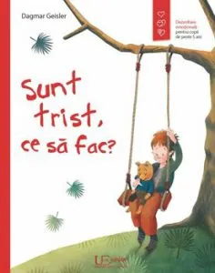 Sunt trist, ce sa fac? de Dagmar Geisler