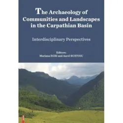 The archaeology of communities and landscapes in the Carpathian Basin de Mariana Egri