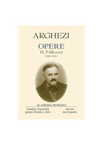 Tudor Arghezi. Opere (Vol. IX) Publicistică (1941-1947)