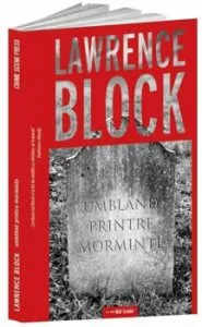 Umbland printre morminte de Lawrence Block