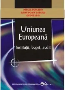 Uniunea Europeana-Institutii,buget,audit de Ovidiu Ispir