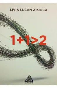 1+1 de Livia Lucan-Arjoca