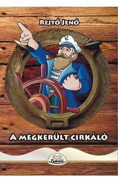 A megkerult cirkalo de Rejto Jeno