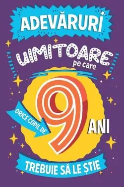 Adevăruri uimitoare pe care orice copil de 9 ani trebuie să le știe de Catherine Brereton