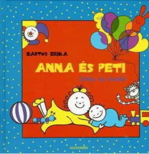 Anna es Peti: Irany az ovoda! de Bartos Erika