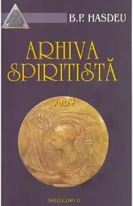 Arhiva spiritista. Vol.4 de B.P. Hasdeu