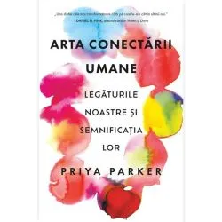 Arta conectării umane de Priya Parker