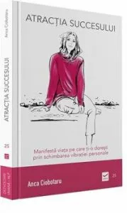 Atractia succesului de Anca Ciobotaru