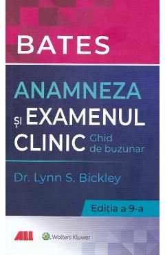 Bates. Anamneza si examenul clinic