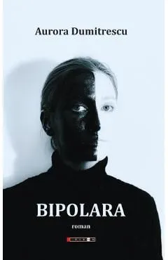Bipolara de Aurora Dumitrescu