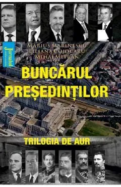 Buncarul presedintilor de Liliana Cojocaru