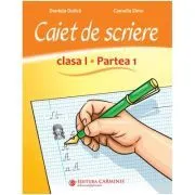 Caiet de scriere. Clasa 1, partea 1. CSED1 de Daniela Dulica