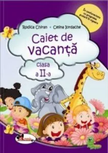 Caiet de vacanta - Clasa a II-a de Rodica Chiran