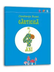 Cartica de 4 ani de Constanta Buzea