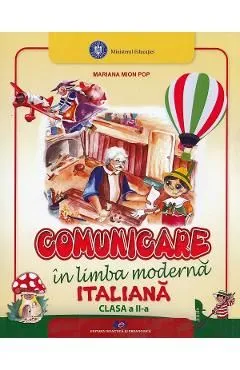 Comunicare in limba moderna italiana - Clasa 2 - Manual de Mariana Mion Pop