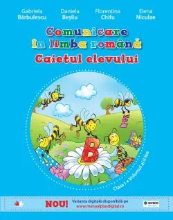 Comunicare in limba romana cls 1 Caiet vol.2 de Gabriela Barbulescu