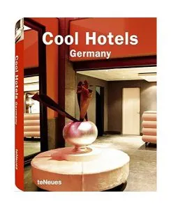 Cool Hotels Germany de Martin Nicholas Kunz