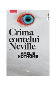 Crima contelui Neville de Amelie Nothomb