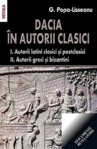 Dacia In Autorii Clasici de G. Popa-Lisseanu