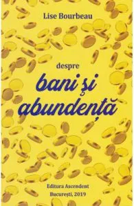 Despre bani si abundenta de Lise Bourbeau