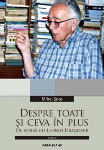 Despre toate si ceva in plus. De vorba cu Leonid Dragomir. Editia a II-a