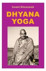 Dhyana Yoga de Swami Shivananda