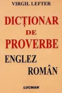 Dictionar de proverbe englez-roman de Virgil Lefter