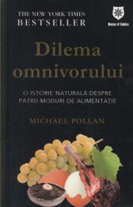 Dilema omnivorului - O istorie naturala despre patru moduri de alimentatie