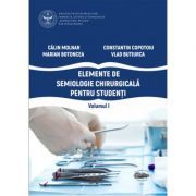 Elemente de semiologie chirurgicala pentru studenti, volumul 1