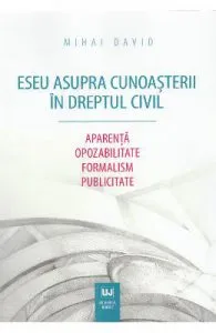 Eseu asupra cunoasterii in dreptul civil de Mihai David