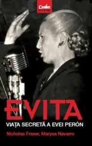 EVITA. Viata secreta a Evei Peron de Marysa Navarro