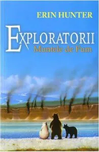 Exploratorii Vol.3: Muntele de fum de Erin Hunter