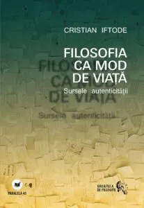 Filosofia ca mod de viata. Sursele autencititatii