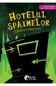 Hotelul spaimelor vol.2: Camera frigorifica de Vincent Villeminot