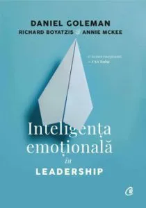 Inteligenta emotionala in Leadership de Annie McKee